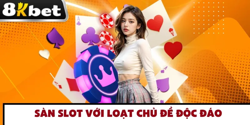 san-slot-voi-loat-chu-de-doc-dao_9